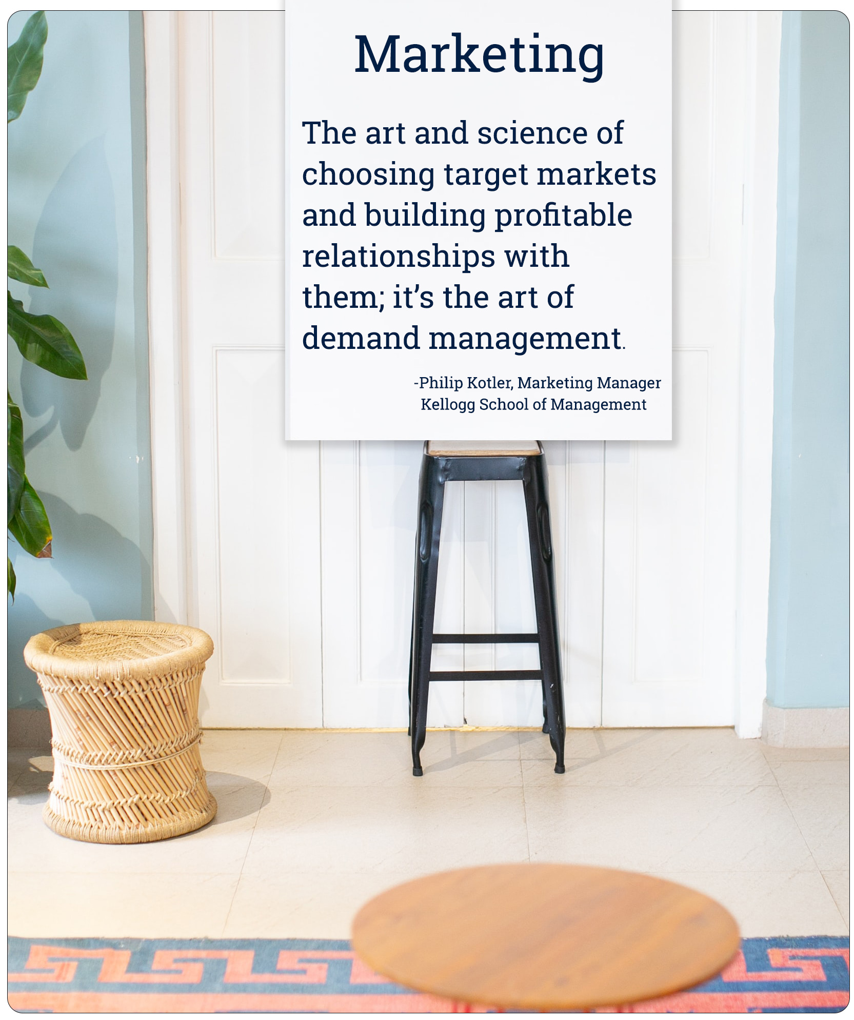 Marketing, the art and science of choosing target markets and building profitable relationships with them, it is the art of demand management. quote from Philip Koller
